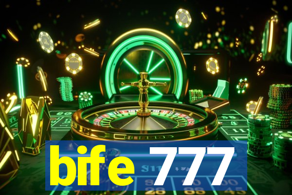 bife 777